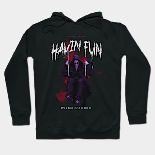 Having Fun Hoodie